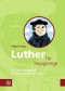 Luther für Neugierige