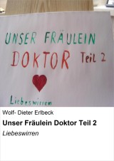 Unser Fräulein Doktor Teil 2