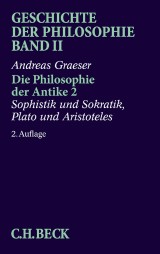 Geschichte der Philosophie  Bd. 2: Die Philosophie der Antike 2: Sophistik und Sokratik, Plato und Aristoteles