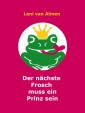 Der nächste Frosch muss ein Prinz sein