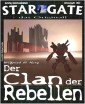 STAR GATE 019: Der Clan der Rebellen