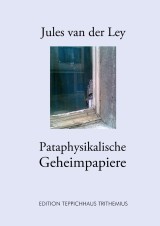 Pataphysikalische Geheimpapiere