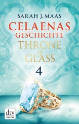 Celaenas Geschichte 4 - Throne of Glass