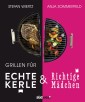 Grillen für echte Kerle & richtige Mädchen