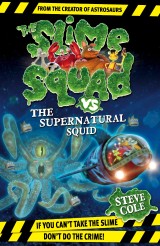 Slime Squad Vs The Supernatural Squid