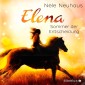 Elena 2: Elena - Ein Leben für Pferde: Sommer der Entscheidung