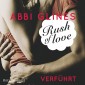 Rush of Love - Verführt (Rosemary Beach 1)