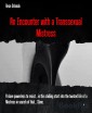 An Encounter with a Transsexual Mistress