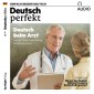 Deutsch lernen Audio - Deutsch beim Arzt
