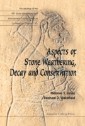 Aspects Of Stone Weathering, Decay And Conservation: Proceedings Of The 1997 Stone Weathering And Atmospheric Pollution Network Conference (Swapnet '97)