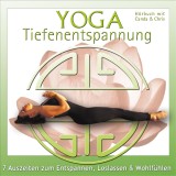 Yoga Tiefenentspannung - 7 Auszeiten zum Entspannen, Loslassen & Wohlfühlen