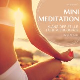 Klang der Stille - Ruhe und Erholung mit Mini Meditation
