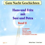 Gute-Nacht-Geschichten: Hans und Fritz mit Susi und Petra