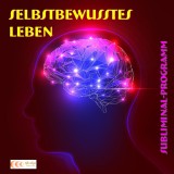 Selbstbewusstes Leben - Subliminal-Programm