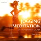 Jogging Meditation - Mit Achtsamkeit & Motivation Laufen