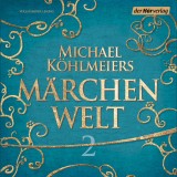 Michael Köhlmeiers Märchenwelt (2)