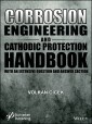 Corrosion Engineering and Cathodic Protection Handbook