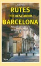 Rutes per descobrir Barcelona