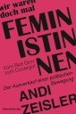 Wir waren doch mal Feministinnen