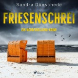 Friesenschrei: Ein Nordfriesland-Krimi (Ein Fall für Thamsen & Co. 8)