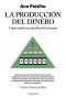 La producción del dinero