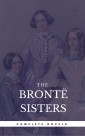 The Brontë Sisters: The Complete Novels (Book Center) (The Greatest Writers of All Time)