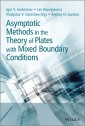 Asymptotic Methods in the Theory of Plates with Mixed Boundary Conditions