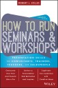 How to Run Seminars and Workshops