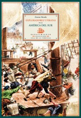 Exploradores y piratas en la América del Sur
