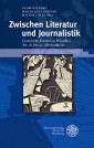 Zwischen Literatur und Journalistik