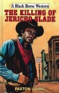 The Killing of Jericho Slade