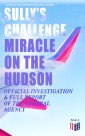 Sully's Challenge: "Miracle on the Hudson" - Official Investigation & Full Report of the Federal Agency