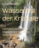 Wasserfall der Kristalle