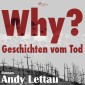 Why? - Geschichten vom Tod (Ungekürzt)
