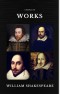 The Complete Works of William Shakespeare (37 plays, 160 sonnets and 5 Poetry Books With Active Table of Contents) (Quattro Classics)