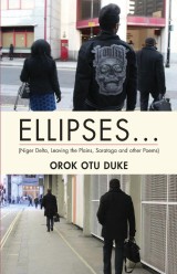 ELLIPSES... (Niger Delta, Leaving the Plains, Saratoga and other Poems)