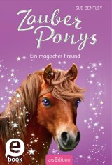 Zauberponys - Ein magischer Freund