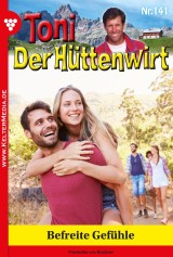 Toni der Hüttenwirt 141 - Heimatroman