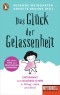 Das Glück der Gelassenheit