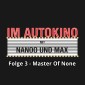 Im Autokino, Folge 3: Master of None