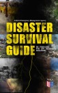 Disaster Survival Guide - Be Prepared for Any Natural Disaster