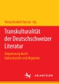 Transkulturalität der Deutschschweizer Literatur