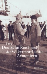 Das Deutsche Reich und der Völkermord an den Armeniern