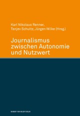 Journalismus zwischen Autonomie und Nutzwert