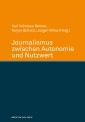 Journalismus zwischen Autonomie und Nutzwert