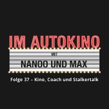 Im Autokino, Folge 37: Kino, Coach und Stalkertalk