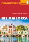 101 Mallorca - Reiseführer von Iwanowski