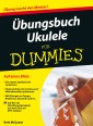 Übungsbuch Ukulele für Dummies, Enhanced Edition