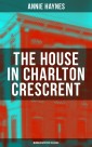 THE HOUSE IN CHARLTON CRESCRENT - Murder Mystery Classic