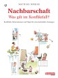 Nachbarschaft - was gilt im Konfliktfall?